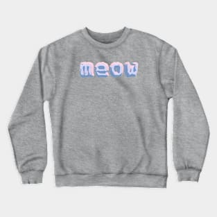 meow Crewneck Sweatshirt